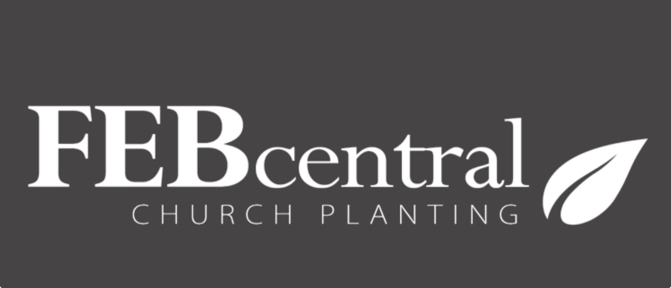 FEB Central Church Planting